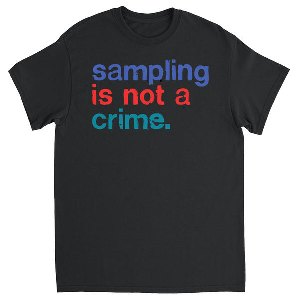 Sampling is not a crime T-Shirt