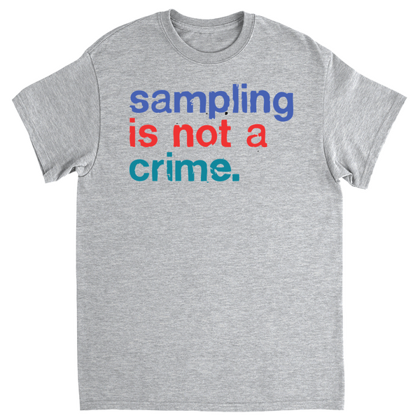 Sampling is not a crime T-Shirt