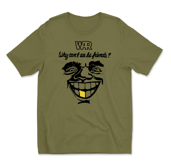 War T shirt "why can't we be friends" shirt